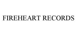 FIREHEART RECORDS