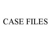 CASE FILES