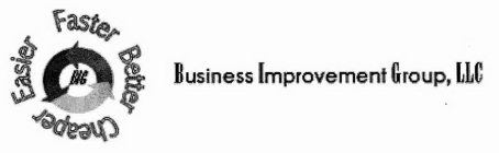 BIG CHEAPER EASIER FASTER BETTER BUSINESS IMPROVEMENT GROUP, LLC