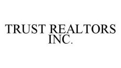 TRUST REALTORS INC.