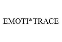 EMOTI*TRACE