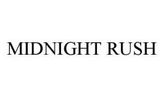 MIDNIGHT RUSH