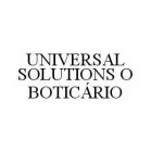 UNIVERSAL SOLUTIONS O BOTICÁRIO