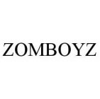 ZOMBOYZ