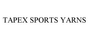 TAPEX SPORTS YARNS