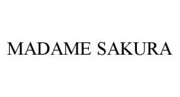 MADAME SAKURA