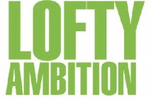 LOFTY AMBITION