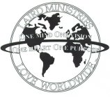 LAIRD MINISTRIES LOVE WORLDWIDE, INC.  ONE MIND ONE VISION ONE HEART ONE PURPOSE