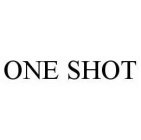 ONE SHOT