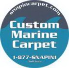 CUSTOM MARINE CARPET SNAPINCARPET.COM 1-877-SNAPIN1 TOLL FREE