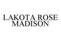 LAKOTA ROSE MADISON