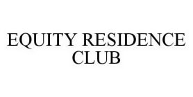 EQUITY RESIDENCE CLUB