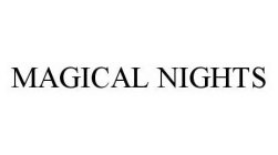 MAGICAL NIGHTS