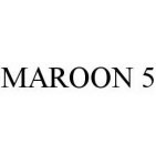 MAROON 5