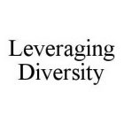 LEVERAGING DIVERSITY