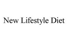 NEW LIFESTYLE DIET