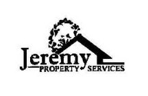 JEREMY PROPERTY SERVICES