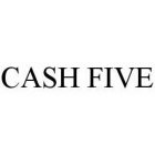 CASH FIVE