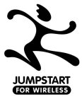 JUMPSTART FOR WIRELESS