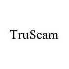TRUSEAM