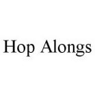 HOP ALONGS