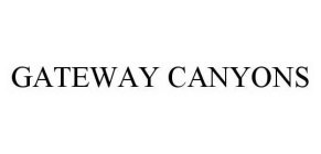 GATEWAY CANYONS