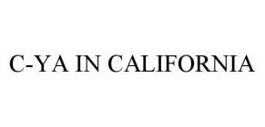 C-YA IN CALIFORNIA