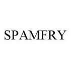 SPAMFRY