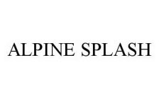 ALPINE SPLASH