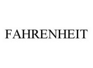 FAHRENHEIT