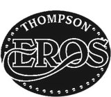 THOMPSON EROS