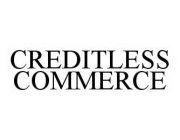 CREDITLESS COMMERCE