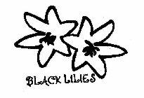 BLACK LILIES