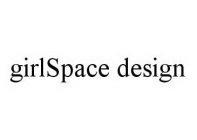 GIRLSPACE DESIGN