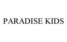 PARADISE KIDS