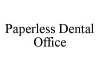 PAPERLESS DENTAL OFFICE