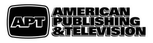 APT AMERICAN PUBLISHING & TELEVISION