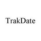 TRAKDATE