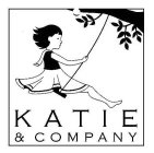 KATIE & COMPANY