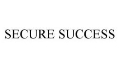 SECURE SUCCESS