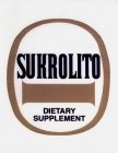 SUKROLITO DIETARY SUPPLEMENT