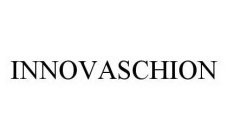 INNOVASCHION