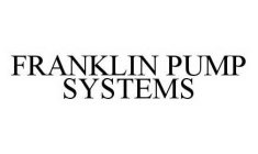 FRANKLIN PUMP SYSTEMS