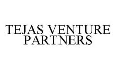 TEJAS VENTURE PARTNERS