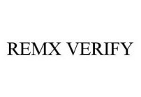 REMX VERIFY