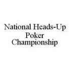 NATIONAL HEADS-UP POKER CHAMPIONSHIP