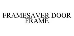 FRAMESAVER DOOR FRAME