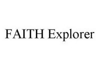 FAITH EXPLORER