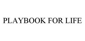 PLAYBOOK FOR LIFE