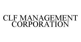 CLF MANAGEMENT CORPORATION